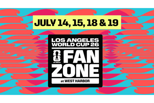 LA WORLD CUP 26 FAN ZONE